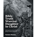 Bible Truth Warrior Daughter in Christ